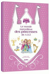 Une, deux, trois... princesses - le monde merveilleux des princesses de a à z