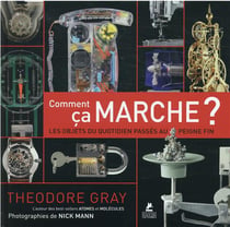 Comment ça marche ? les objets du quotidien passés au peigne fin
