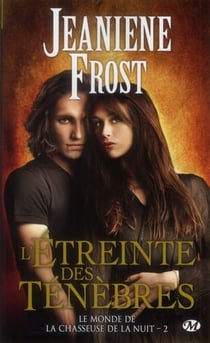 Le monde de la chasseuse de la nuit t.2 - l'étreinte des ténèbres