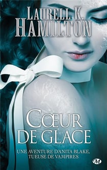 Anita Blake Tome 24 : coeur de glace