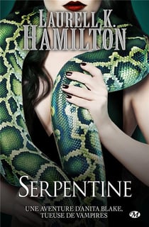 Anita Blake Tome 26 : serpentine