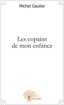 Les copains de mon enfance