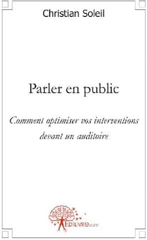Parler en public : Comment optimiser vos interventions devant un auditoire
