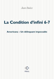 La Condition d'infini 6, 7, Americana, Un délinquant impeccable