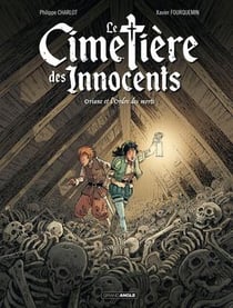 Le cimetière des innocents Tome 1 : Oriane et l'ordre des morts