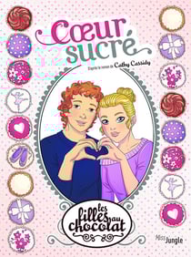 Les filles au chocolat Tome 8 : coeur sucré