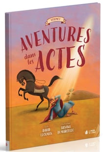 Aventures dans les Actes tome 1