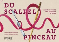 Du scalpel au pinceau : Carnet de voyage d'une parcours de soins