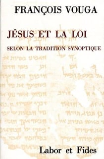 Jésus et la loi : Selon la tradition synoptique