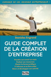 Le grand guide pratique pour créer son entreprise