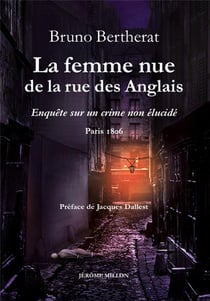 La femme nue de la rue des anglais : enquête sur un crime non élucidé, Paris 1806