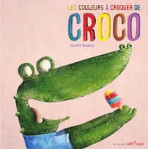 Les couleurs à croquer de croco