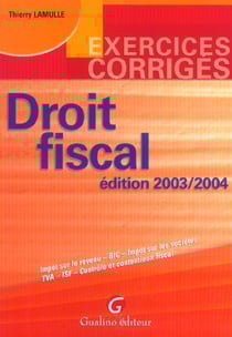 Exercices corriges droit fiscal 2003/2004, 5eme edition (5e edition)