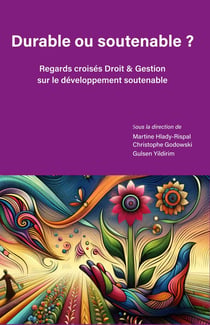 Durable ou soutenable ? : Regards croisés Droit & Gestion sur le développement soutenable