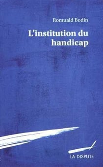 L'institution du handicap