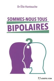Sommes-nous tous bipolaires
