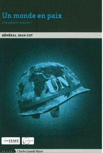 Un monde en paix : une utopie réaliste ?