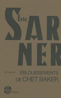 Éblouissements de chet baker - 40 poèmes