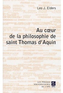 Au coeur la philosophie de saint Thomas d'Aquin