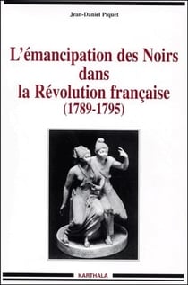 L'émancipation des noirs dans la révolution française (1789-1795)