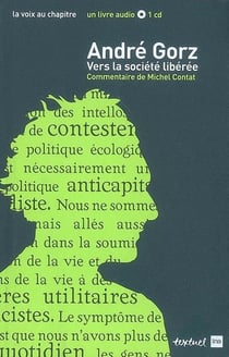 André Gorz vers la société libérée