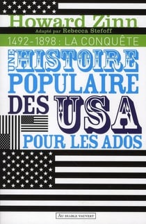 Une histoire populaire des USA pour les ados et les autres Tome 1 - 1492-1898 : la conquête