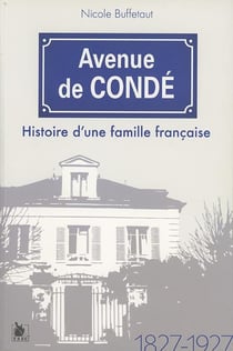 Avenue de Condé - histoire d'une famille française
