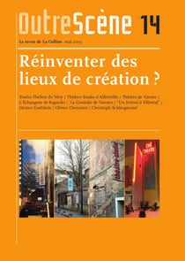 OutreScène n.14 : réinventer des lieux de création ?