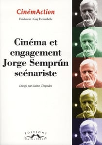 CINEMACTION n.140 : cinéma et engagement - Jorge Semprun scénariste