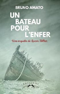 Un bateau pour l'enfer - une enquête de lUcan Tellier