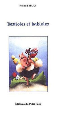Bestioles et babioles
