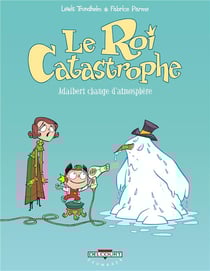 Le roi catastrophe t.7 - Adalbert change d'atmosphère