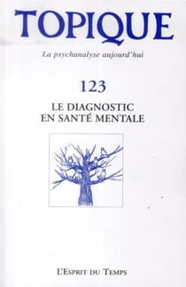 Revue Topique N.123 : Le Diagnostic En Santé Mentale
