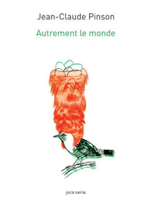 Autrement le monde - poésies et écologies
