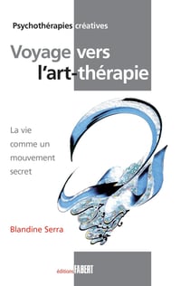 Voyage vers l'art-thérapie - la vie comme un mouvement secret