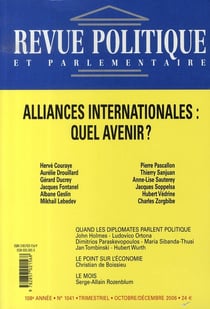 Revue politique et parlementaire n.1041 - alliances internationales : quel avenir ?