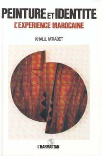Peinture et identité - l'expérience marocaine