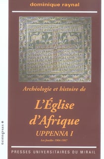 Archéologie et histoire de l'église d'Afrique. uppenna i. les fouilles 1904-1907