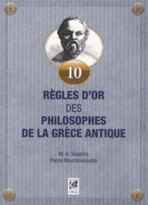 10 règles d'or des philosophes de la Grèce antique