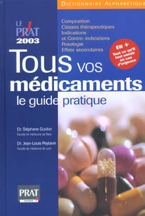 Tous vos medicaments - le guide pratique 2003