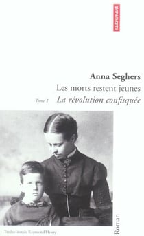 Les morts restent jeunes t.1 - la revolution confisquee