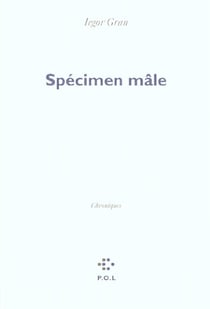 Specimen male - chroniques