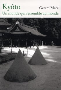 Kyoto, un monde qui ressemble au monde