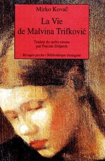 La vie de Malvina Trifkovic