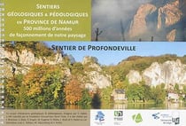 Sentiers géologiques & pédologiques en province de Namur : 500 millions d'années de façonnement de notre paysage - sentiers de Profondville