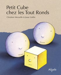 Petit cube chez les tout-ronds