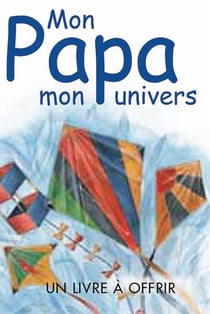 Mon papa, mon univers