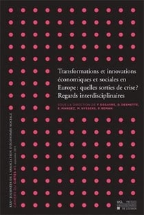 Transformations et innovations économiques et sociales en europe : quelles sorties de crise ? regards interdisciplinaires