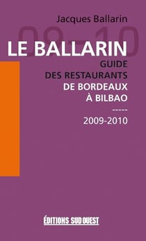 Le ballarin - guide des restaurants - de bordeaux à bilbao - 2009-2010