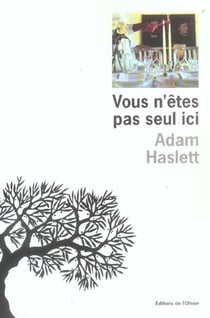 Vous n'êtes pas seul ici